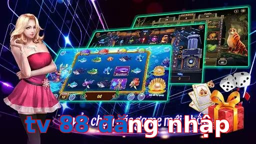 tv 88 đăng nhập