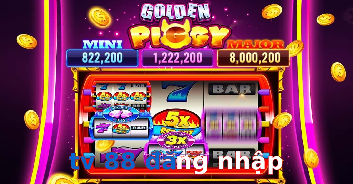 tv 88 đăng nhập
