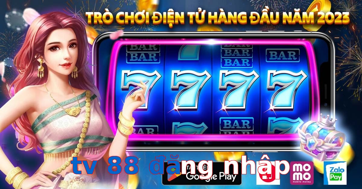 tv 88 đăng nhập