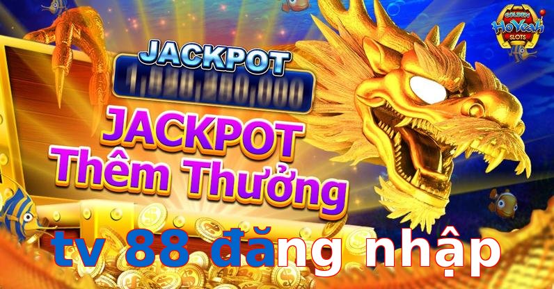 tv 88 đăng nhập